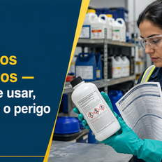 DDS: Produtos químicos — antes de usar, conheça o perigo