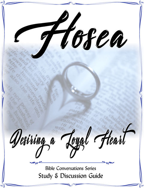 Hosea Bible Study & Discussion Guide