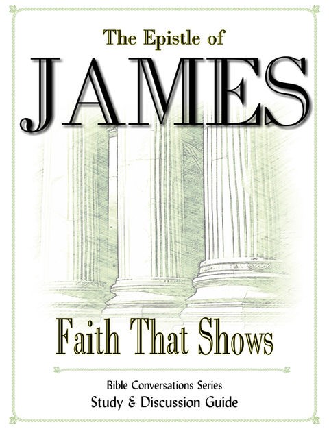 James Bible Study & Discussion Guide