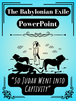 Lesson Plans for the Babylonian Exile; PowerPoint