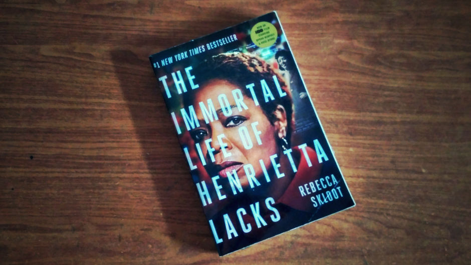 THE IMMORTAL LIFE OF HENRIETTA LACKS
