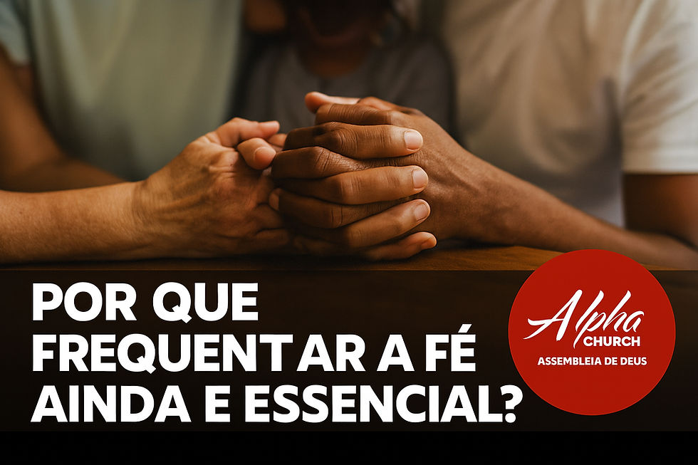 Porque devo frequentar a igreja, Deus está em im e não na igreja