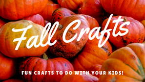 Fun Fall Crafts to Do With Your Kids!