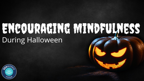 Encouraging Mindfulness During Halloween
