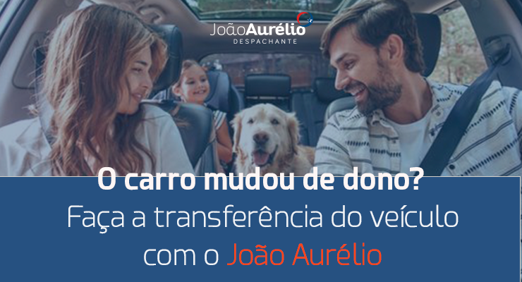 Novo veículo na garagem? Não deixe a transferência para depois.