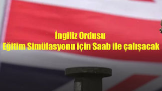 İngiliz Ordusu Eğitim Simülasyonu için Saab ile çalışacak