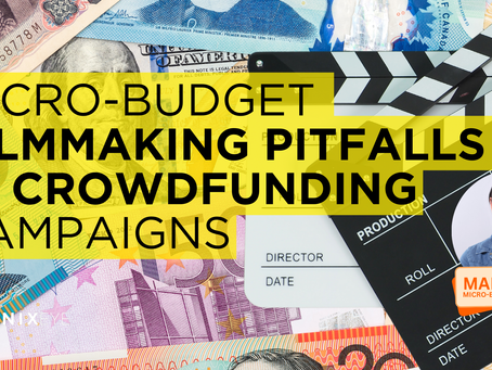 Micro-budget Filmmaking Pitfalls in Crowdfunding Campaigns