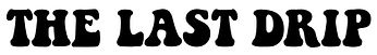 The Last Drip logo.jpg