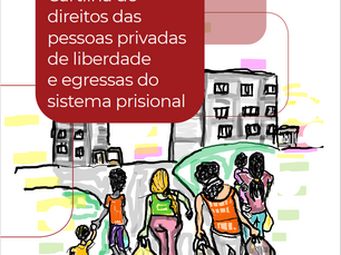 Cartilha de Direitos das pessoas privadas de liberdade e egressas do sistema prisional.