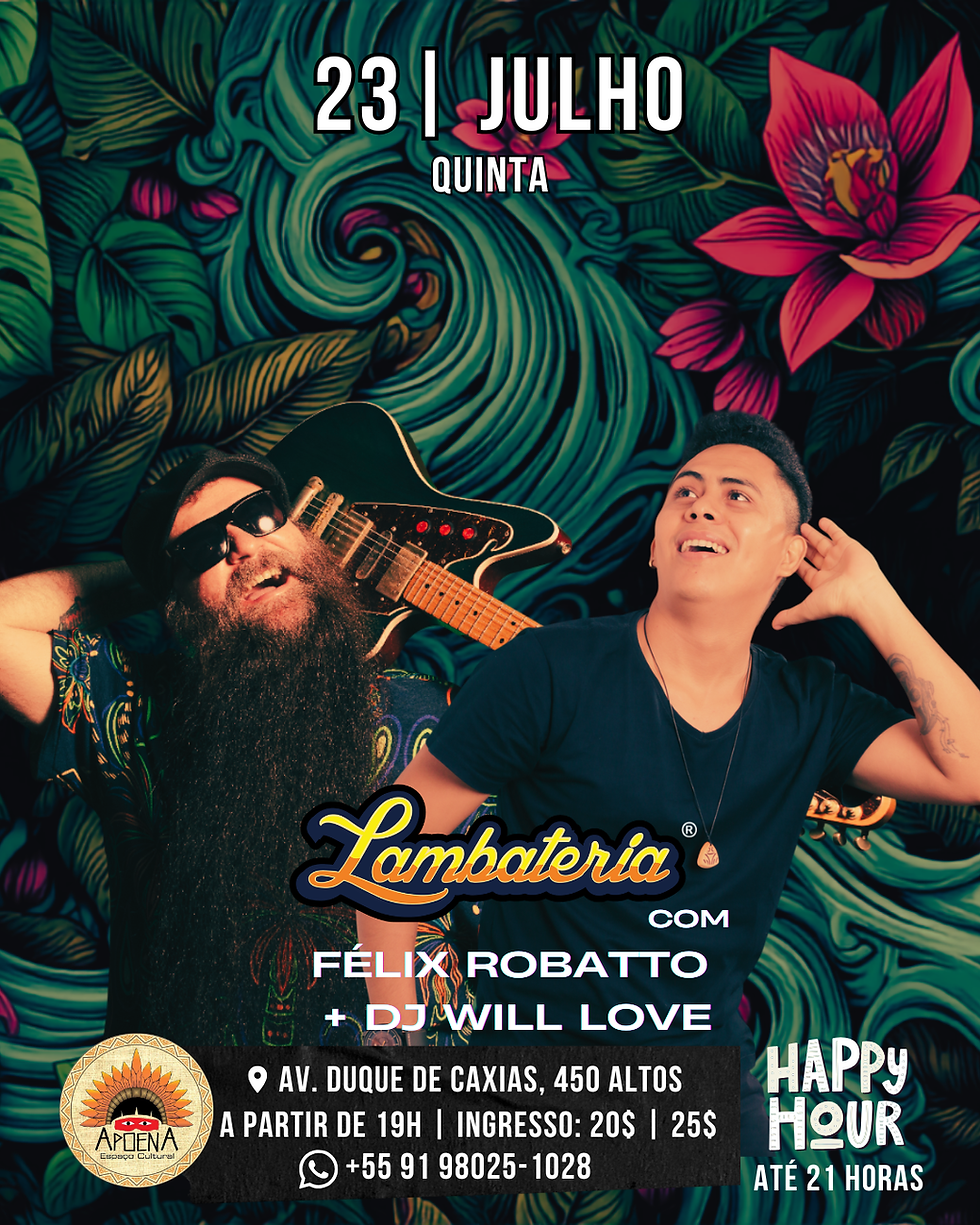 Banner da Lambateria do dia ​​23 de julho com foto de Félix Robatto e DJ Will Love