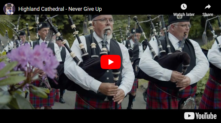 Highland Cathedral - Never Give Up