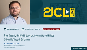 21CL Live - From Sabah to the World - Mark Wheatley