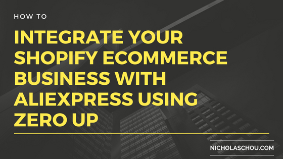 How to Integrate Your Shopify Ecommerce Business with AliExpress Using Zero Up