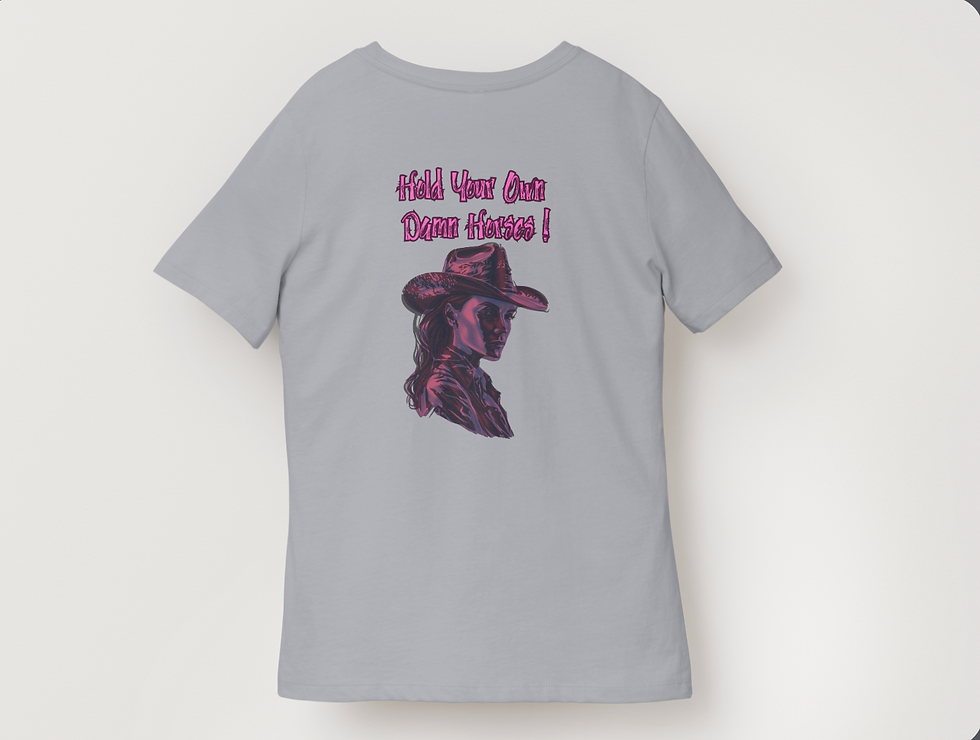 Thumbnail: Hold Your Own Damn Horses T-Shirt