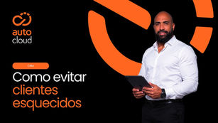 Como evitar clientes esquecidos na sua loja de veículos