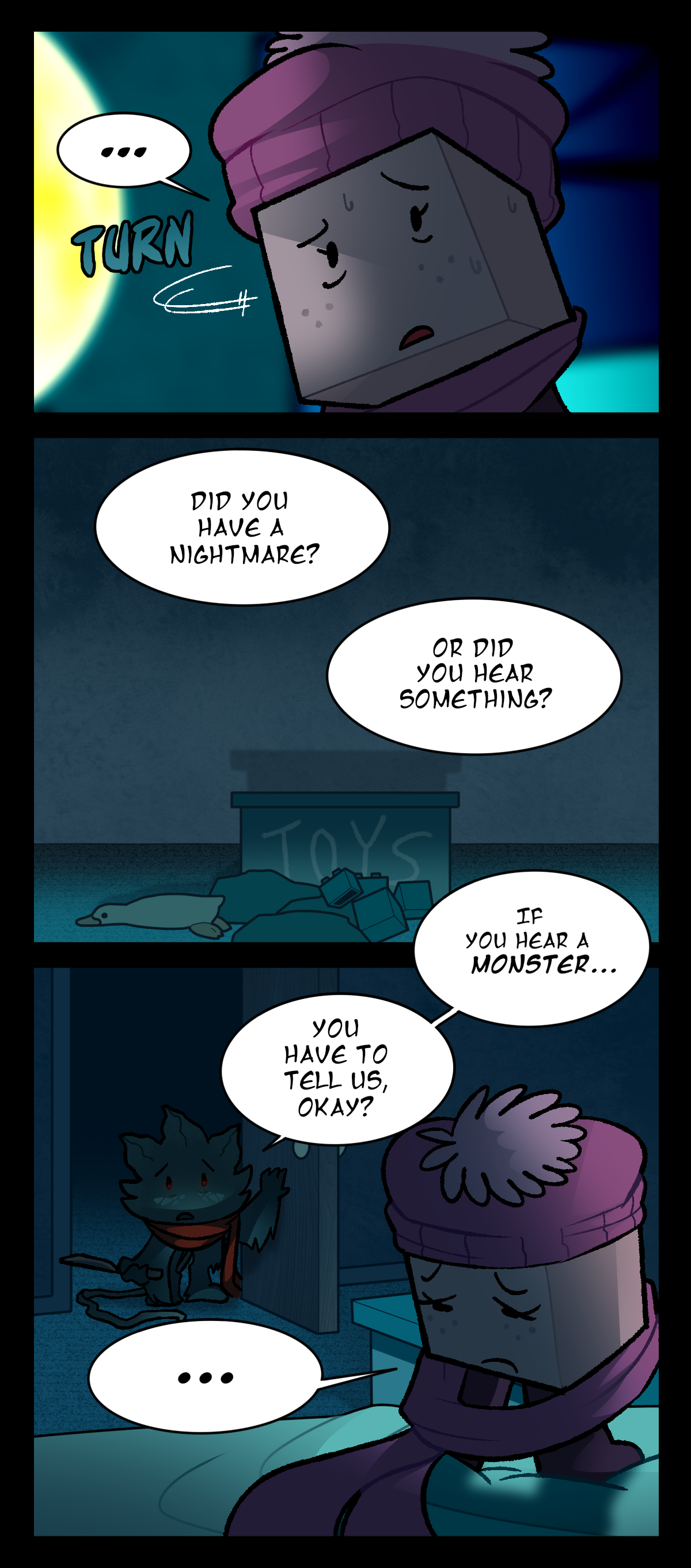Sugarcube turns to face the wall. Text says turn. The Host is no longer there. Minty asks, Did you have a nightmare? Or did you hear something? If you hear a monster, you have to tell us okay? Sugarcube looks down, dejected and silent.