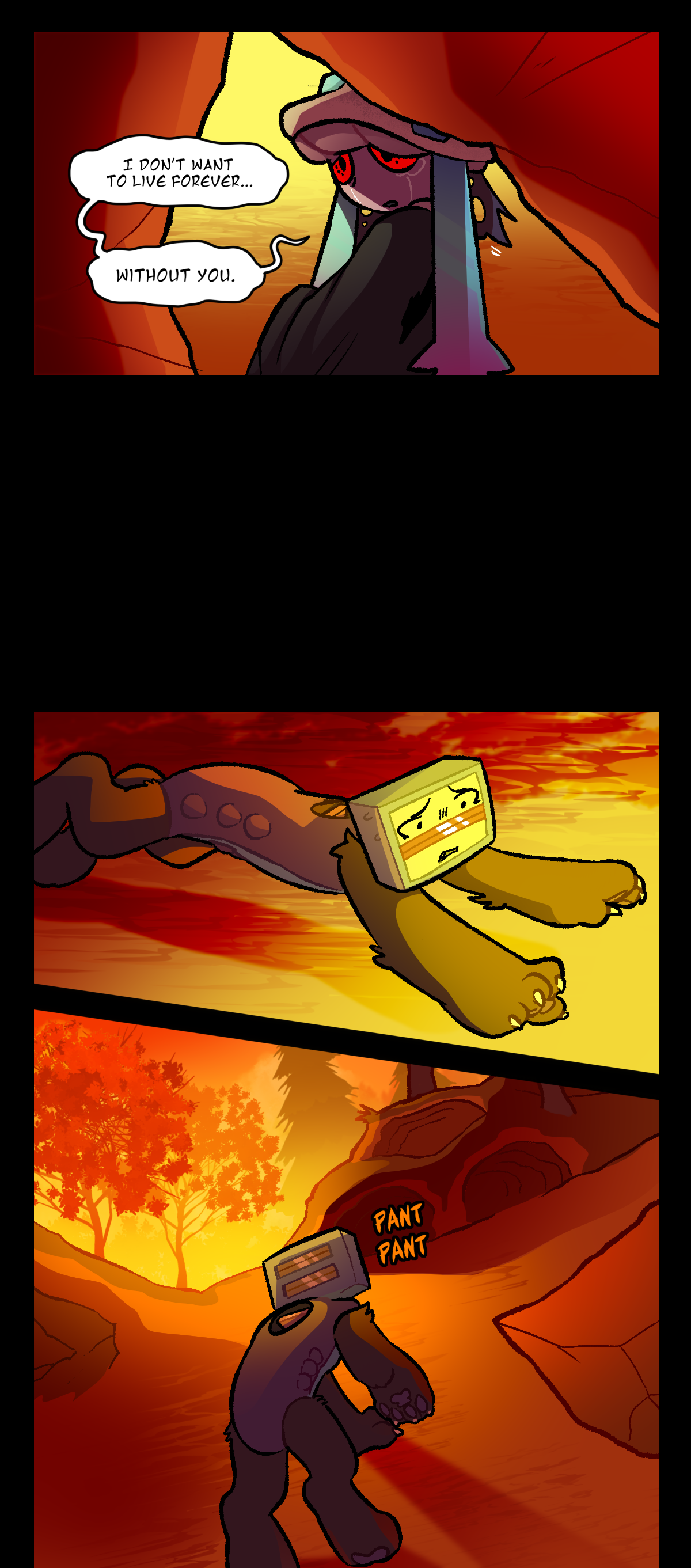 Mushroom finally looks at Dynamite, saying, I don't want to live forever, without you. Dolly, clearly disturbed, runs away, finding her way back to camp. Text beside her reads, Pant pant, as she heads towards one of the dens.