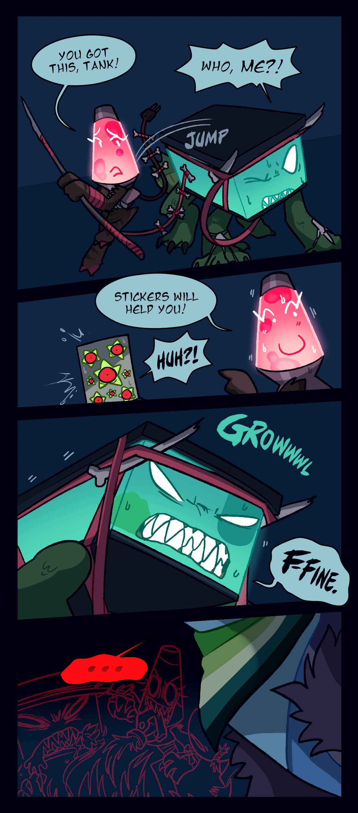 Lava Lamp says, you got this, Tank! Tank shouts, who, me? Text says jump. Lava Lamp says, Stickers will help you! Sticker sheet shouts, huh? Fish Tank growls and says fine. Razor imagines Fish Tank, Lava Lamp, and Wanda tearing Fuzzball apart.