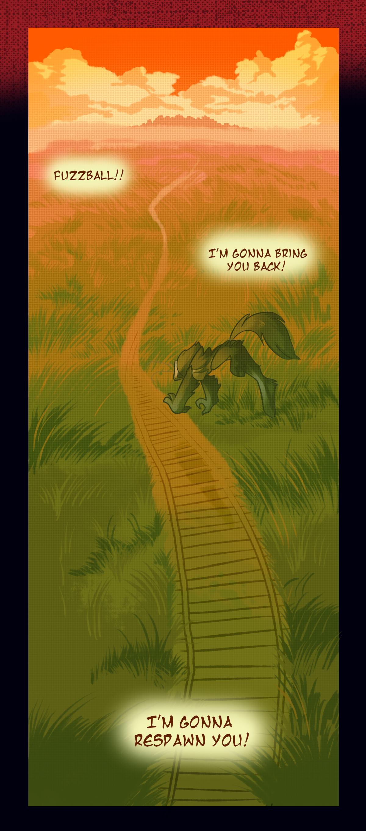 Razor follows the railway north while thinking to herself, fuzzball! I'm gonna bring you back! I'm gonna respawn you! 