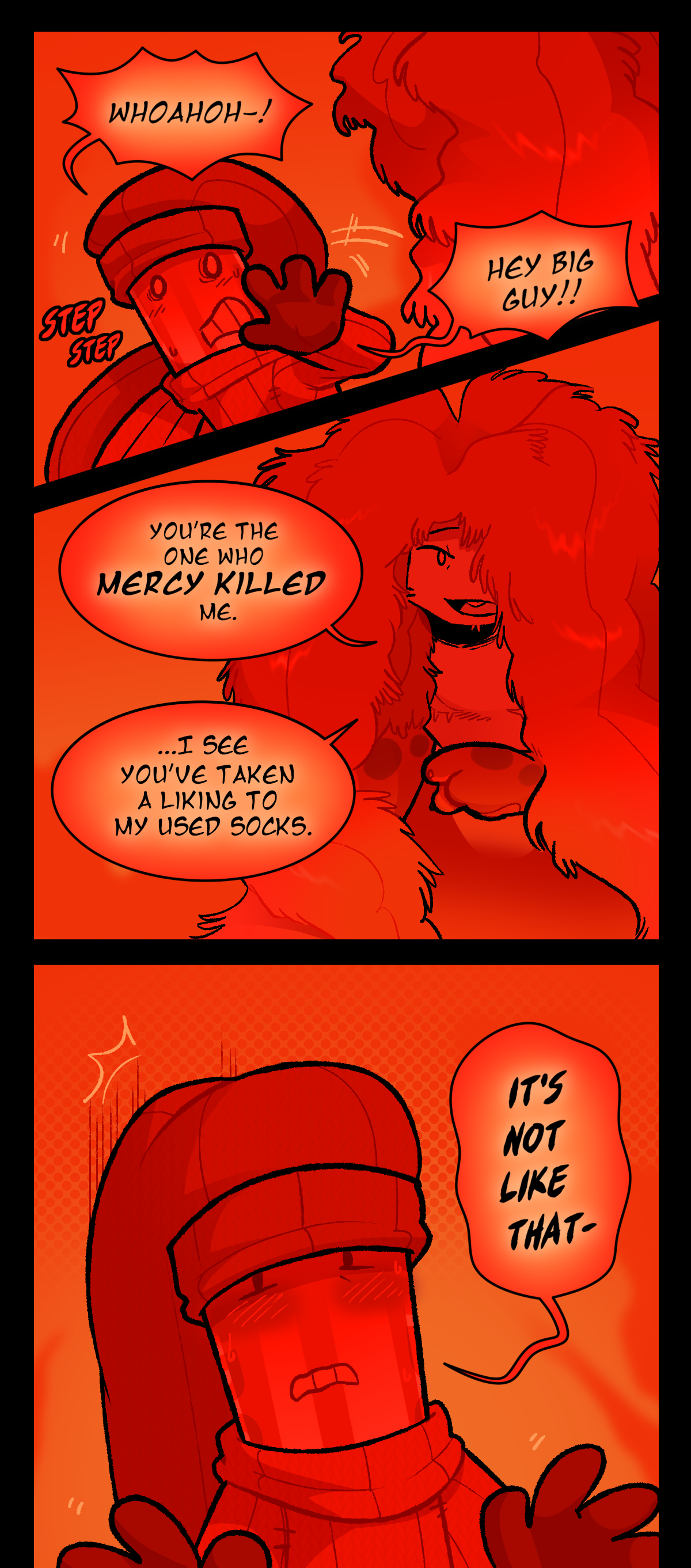 Painkiller steps away in a panic from Carrot, one hand held up as they exclaim, Woah-oh! Hey big guy! Text beside them reads, Step step. Carrot, whose leaves are so overgrown as to appear shaggy, replies, You're the one who mercy killed me. I see you've taken a liking to my used socks. Painkiller blushes, back hitting the wall behind them as they answer, It's not like that. The entire scene is cast in a saturated red.