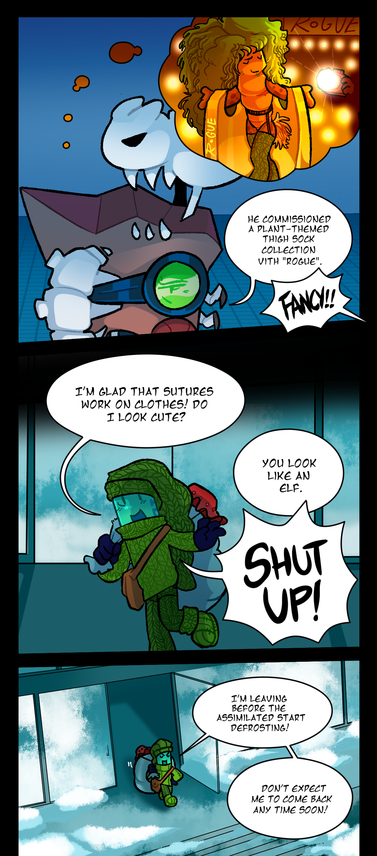 Fossil says, He commissioned a plant themed thigh sock collection with Rogue. Fossil recalls a memory of Carrot participating in a photo shoot. Painkiller shouts, Fancy! Later, Painkiller can be seen wearing an outfit made entirely out of repurposed socks. Painkiller says, I'm glad that sutures work on clothes! Do I look cute? Fossil says, You look like an elf. Painkiller shouts, Shut up! Painkiller walks out of the lab's front door, saying, I'm leaving before the assimilated start defrosting! Don't expect me to come back any time soon!