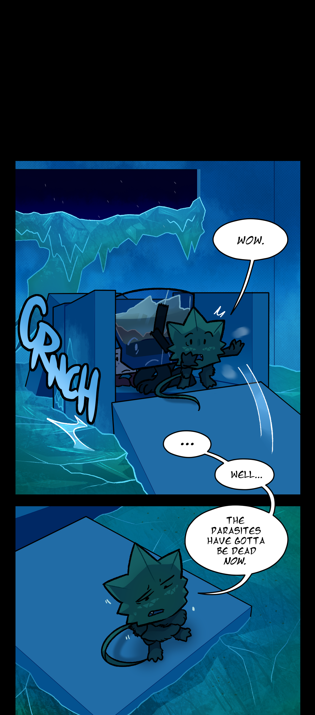 Minty pushes a shelf over and says wow. Text says crunch.  He says, well, the parasites have gotta be dead now.