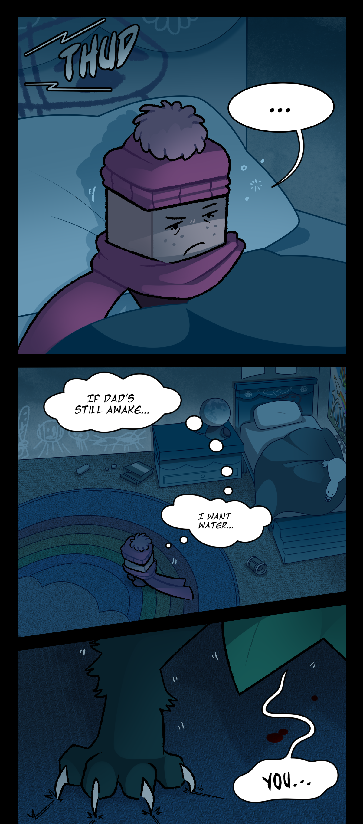 Text describes the sound of something hitting the ground outside of Sugarcube's bedroom. Sugarcube wakes up. She gets out of bed, thinking, If dad's still awake, I want water. Minty pushes himself up from the ground, shaking. He says, You.