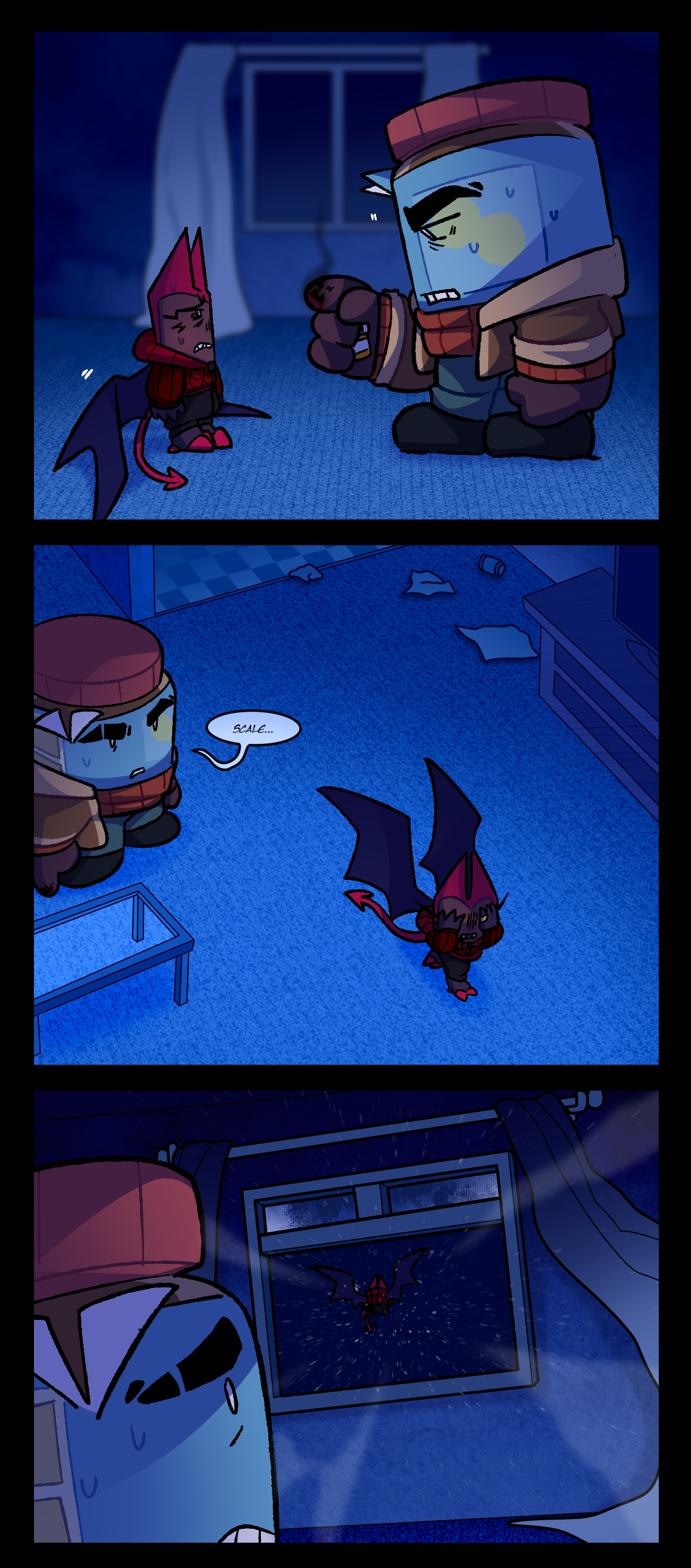 The two stand in front of each other looking exhausted and tense. Dragonscale covers her face with her hands, walking briskly towards the window. Peanutbutter says, Scale. With a concerned look, Peanutbutter watches as Dragonscale flees back into the cold through the window, leaving her backpack behind.