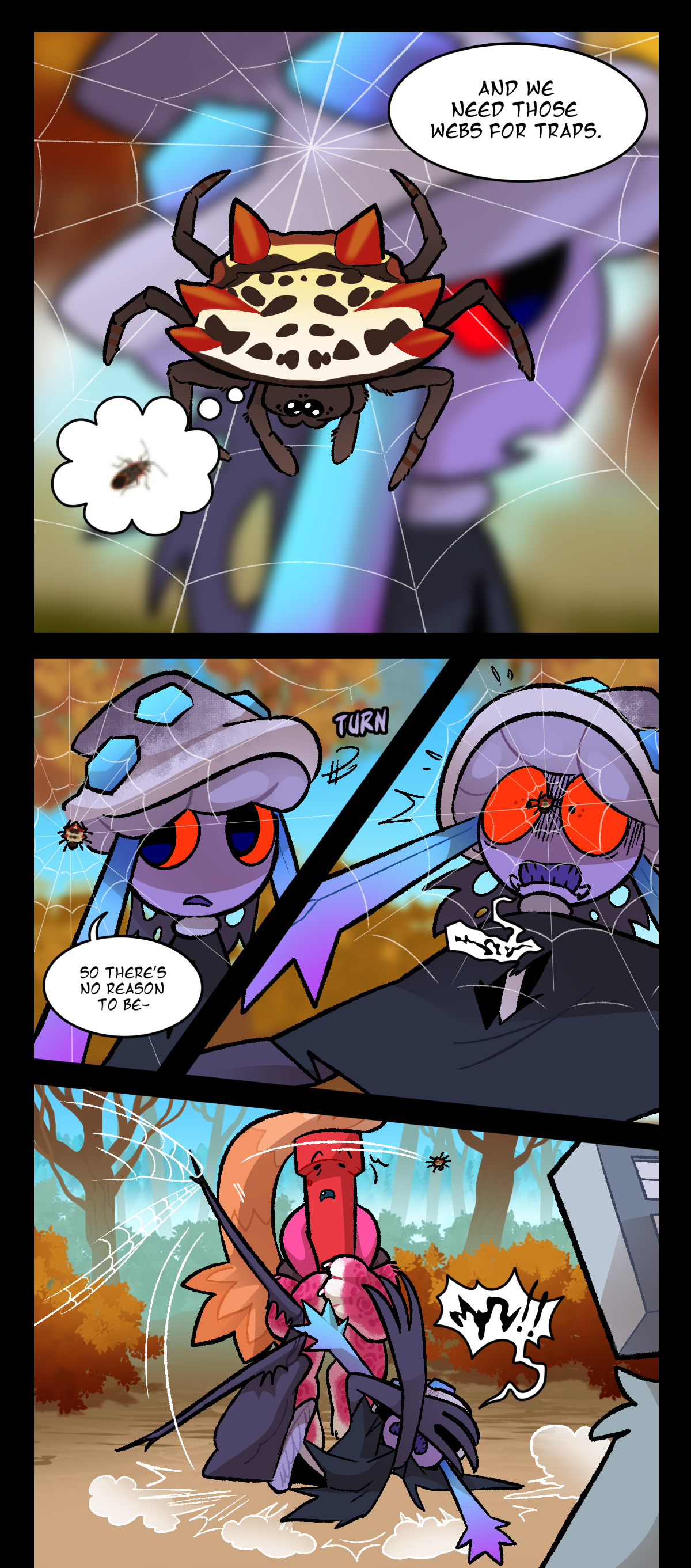 As Mushroom talks, she passes by a spider in a web. She continues, and we need those webs for traps. Mushroom glances towards the web, text beside her reading, Turn, as she says, So there's no reason to be. She suddenly cuts herself off as she finally notices the spider, panicking and falling over. As she falls over, she kicks the web and sends the spider flying.
