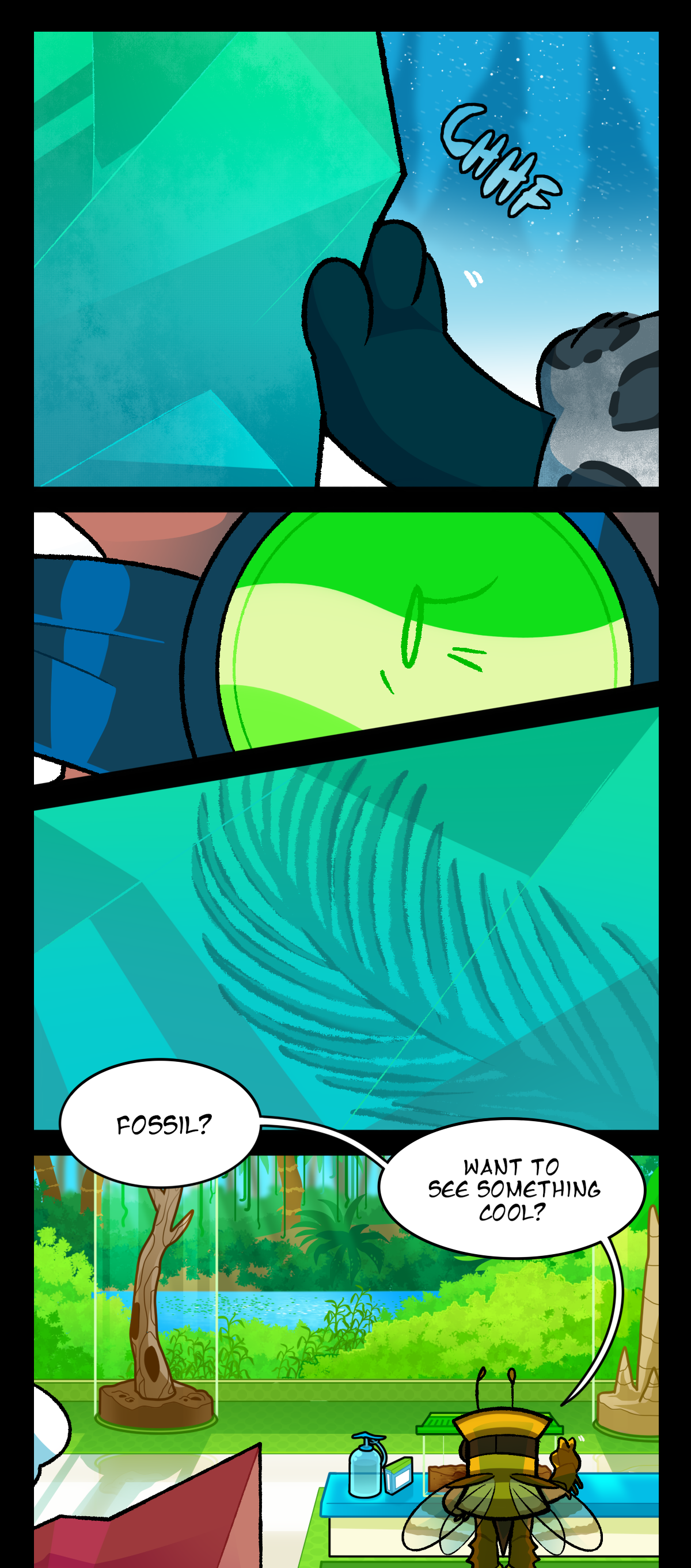 Fossil touches the ice, onomatopoeia text by her hand reading, Chuff. As she notices one of the parasite's coremata in the ice, her eye widens, and she's brought into a flashback of her time in the Paradise labs. Pushpin can be seen from behind, peering into a small terrarium. She asks, Fossil? Want to see something cool? 