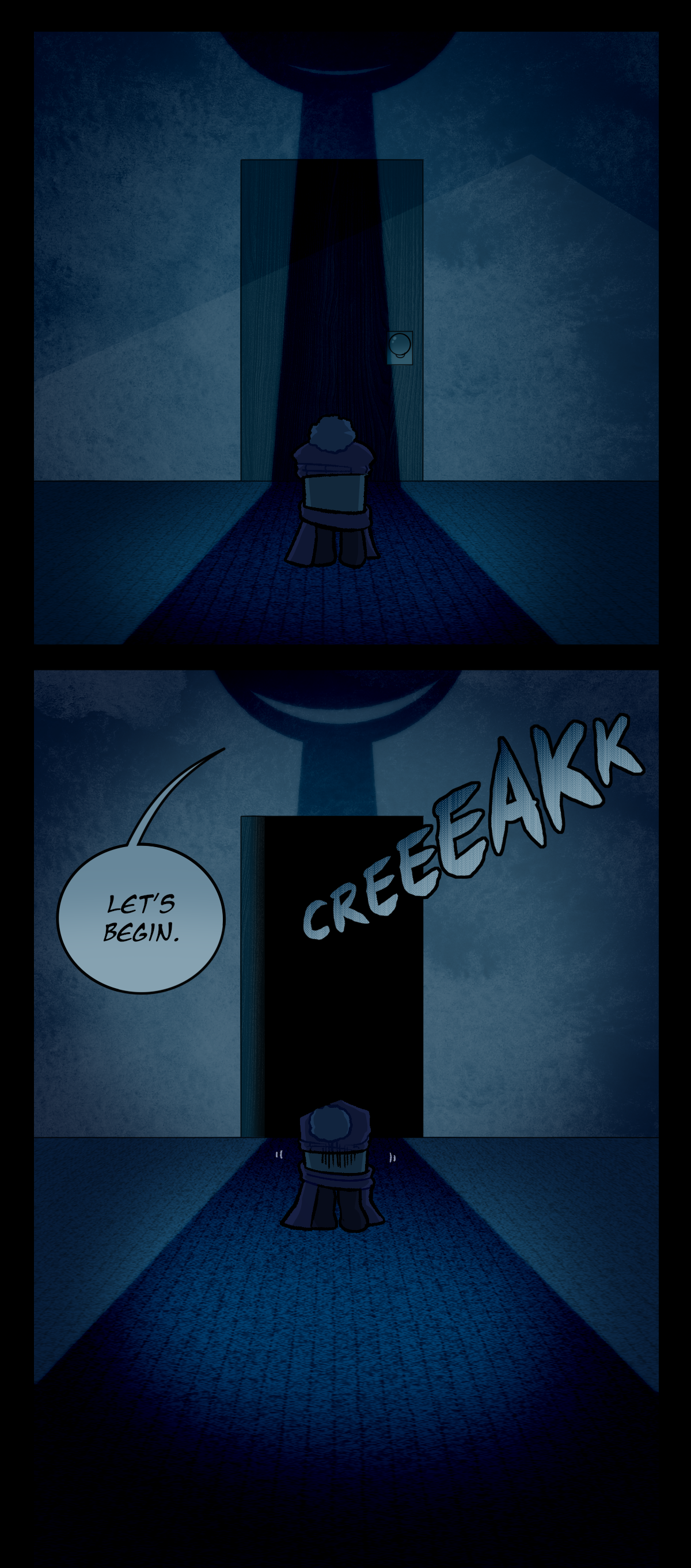 Sugarcube stands in front of the front door to the apartment. The Host is cast over the door as well as Sugarcube like a long dark shadow. The door opens slowly. Text says creak. Host says, Let's begin. Sugarcube looks unsettled.
