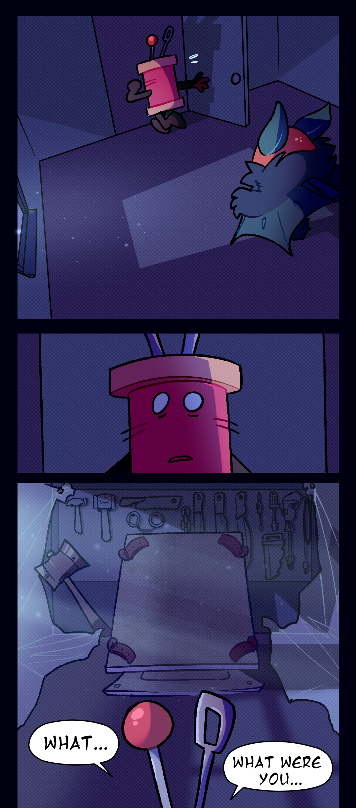 In the next room, Spool stops, eyes wide. In the room there are two plastic tarps hanging up on either side of a raised metal table, with straps on each of its four corners. The table is in front of a wall covered in things like hammers, knives, and saws. Spool says, What, what were you, and he trails off.