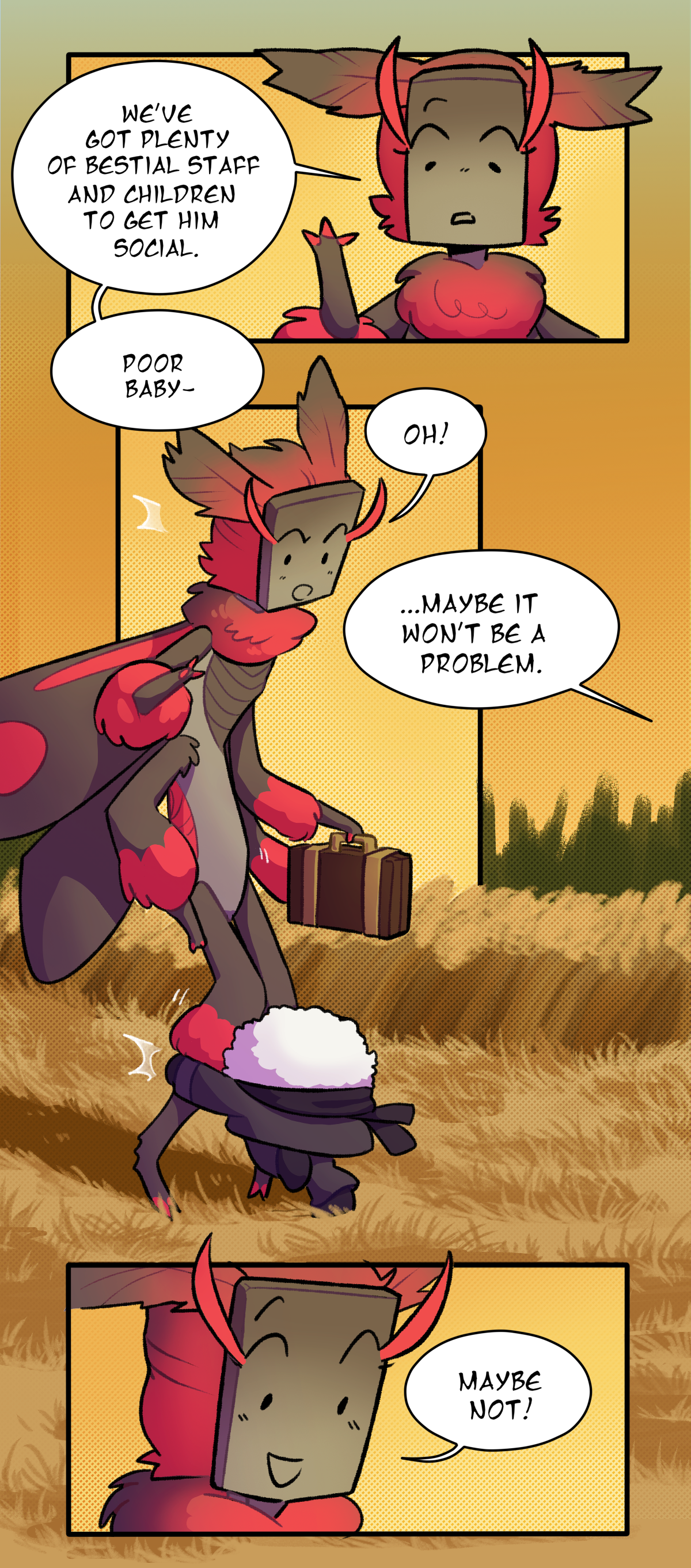 Toothbrush says, We've got plenty of bestial staff and children to get him social. Poor baby. Oh! Citrus clings to her legs. Margarita says, Maybe it won't be a problem. Toothbrush says, Maybe not!