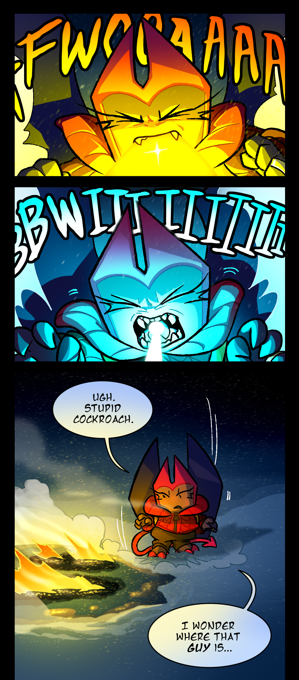 Dragonscale concentrates her fire breath into a blue beam of bright light, changing the sound it makes from roaring fire into ear piercing ringing. She lands in the snow next to the burning remains of the object, saying, Ugh. Stupid cockroach. I wonder where that guy is.