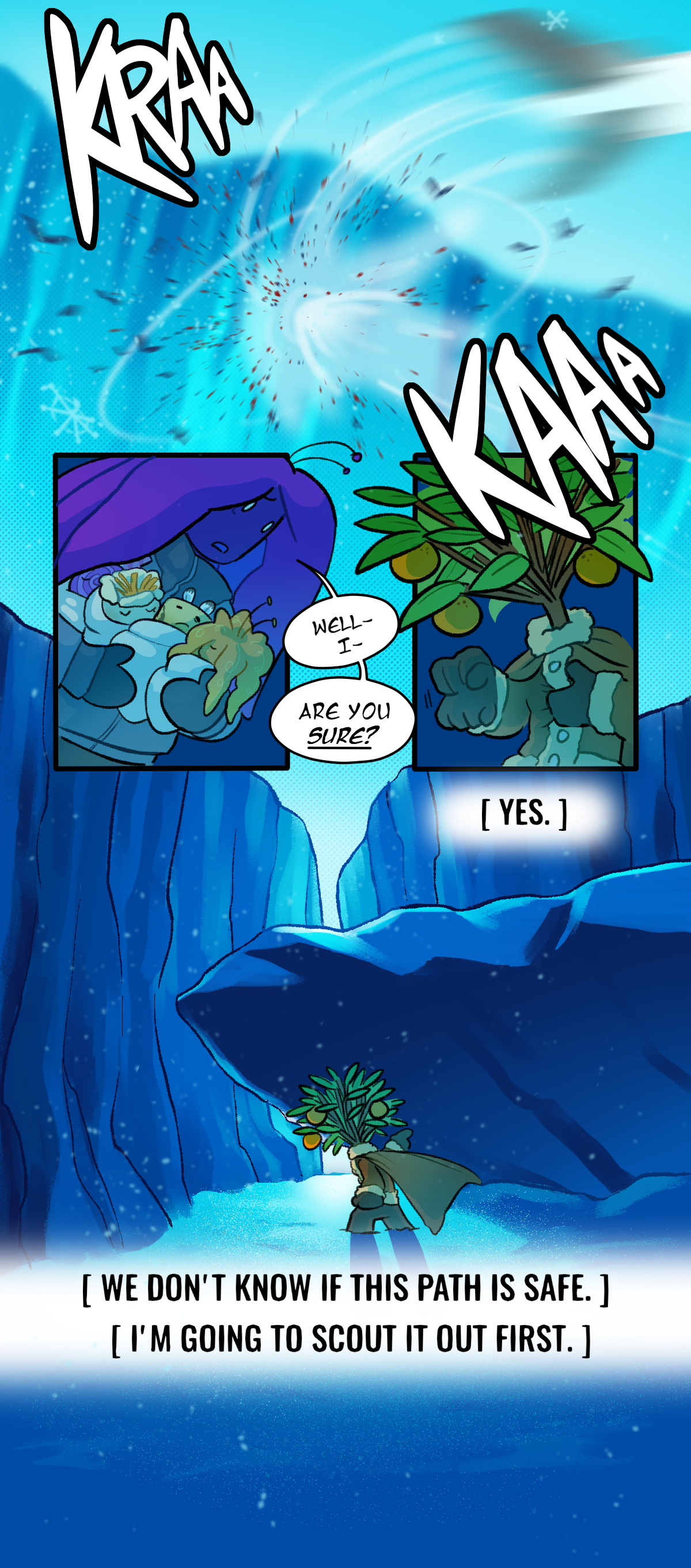 Airplane takes a sharp turn in the air, splattering crows from the force of the blast. Text describes the sound of the shock wave as it cracks. The couple are having a conversation, Harebell says, Well, I. Are you sure? Cala signs, Yes. She points down a path, signing, We don't know if this path is safe. I'm going to scout it out first. 