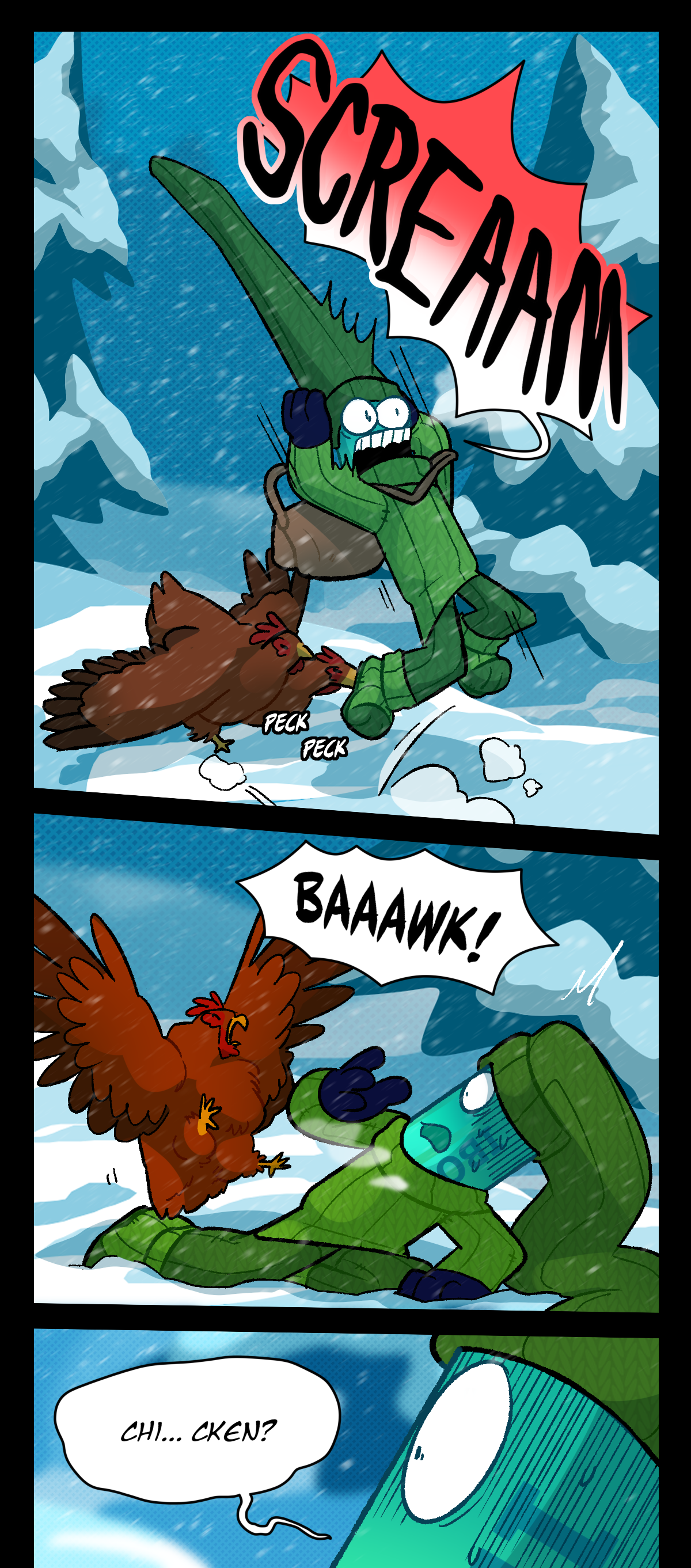 Painkiller continues screaming, showing the full scene where they are being pecked by a brown chicken. They fall to the floor. The chicken calls out angrily, flapping its wings at Painkiller. Painkiller looks back towards it in shock. Painkiller says, Chicken?