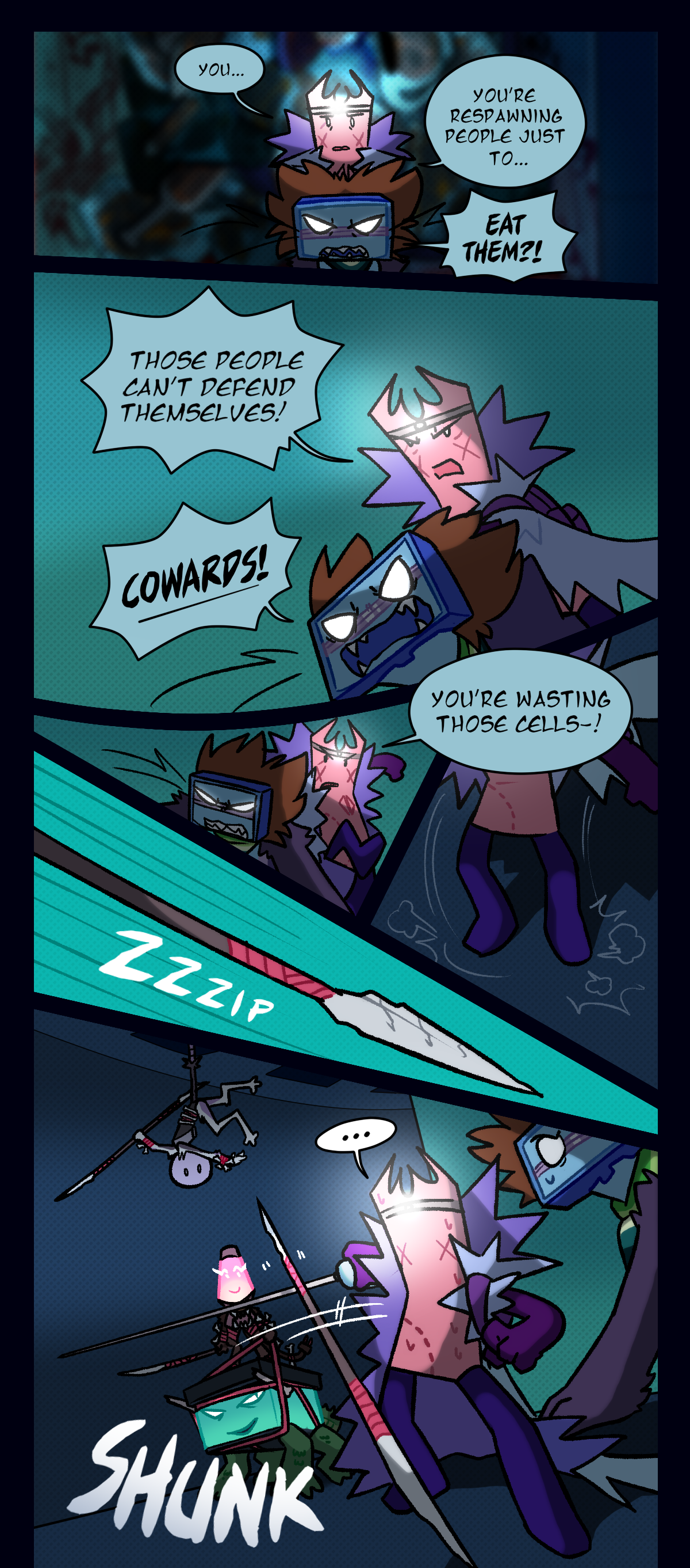 Gum says, you, you're re spawning people just to. Razor shouts, eat them? Gum says, those people can't defend themselves! Razor shouts, cowards! Gum says you're wasting those cells. Text says zip and shunk.