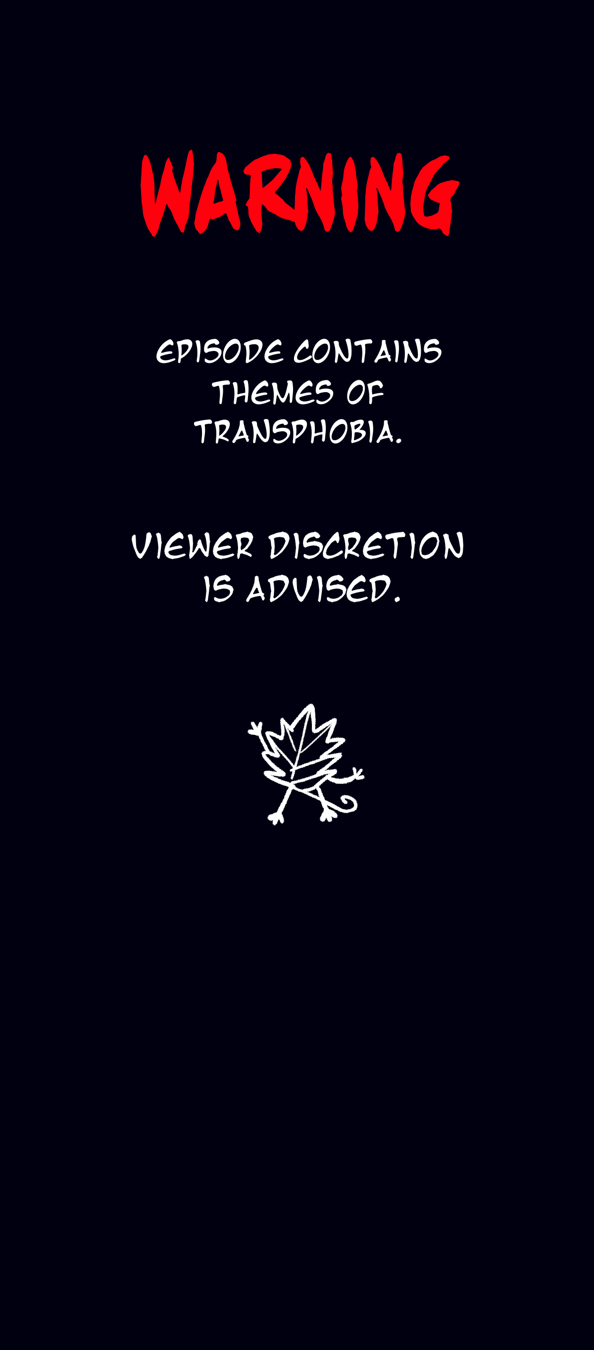 Warning. Episode contains themes of transphobia. Viewer discretion is advised.
