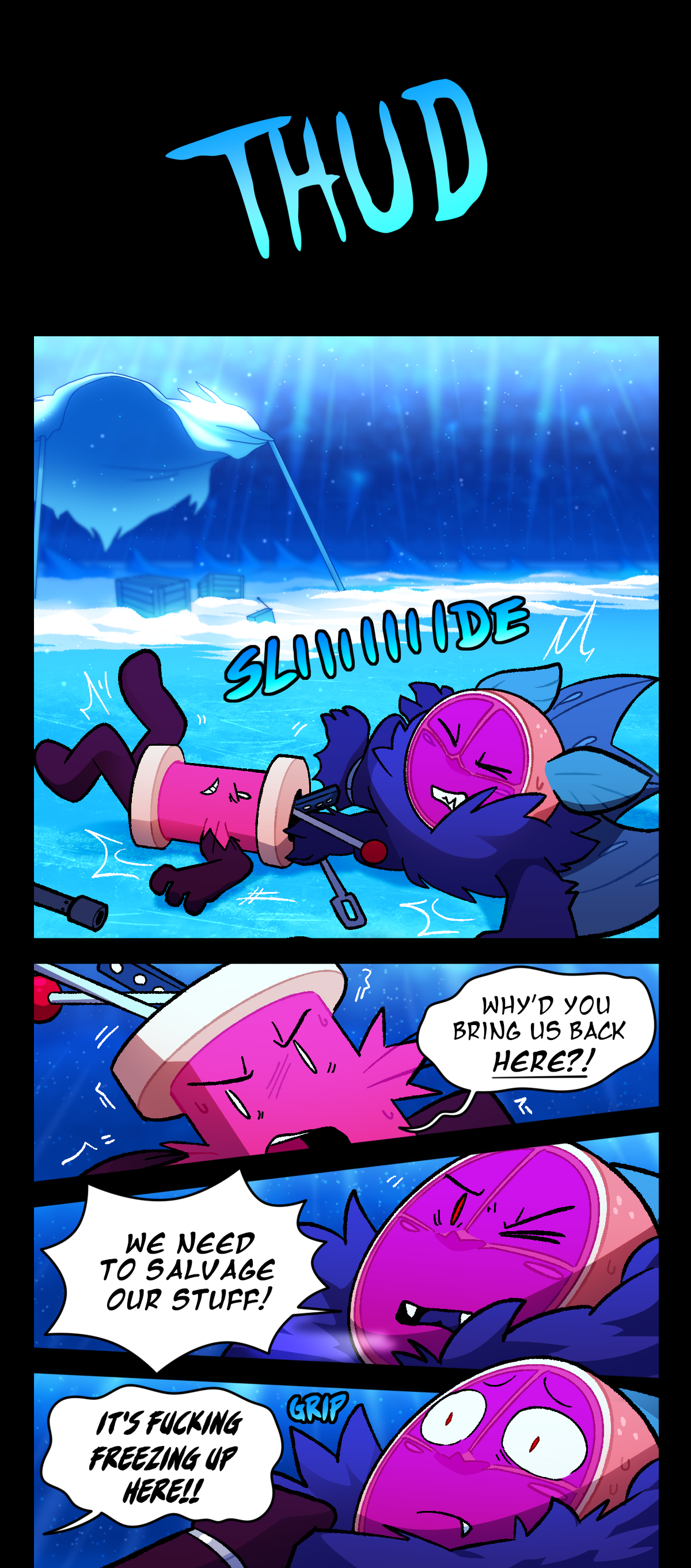 Text says thud.  Citrus and Spool land on the roof of the building, sliding across a sheet of ice that covers the whole roof. Text says slide. Spool asks angrily, Why'd you bring us back here? Citrus says, We need to salvage our stuff! Text says grip as Spool grabs at his fur. Spool shouts, It's fucking freezing up here!