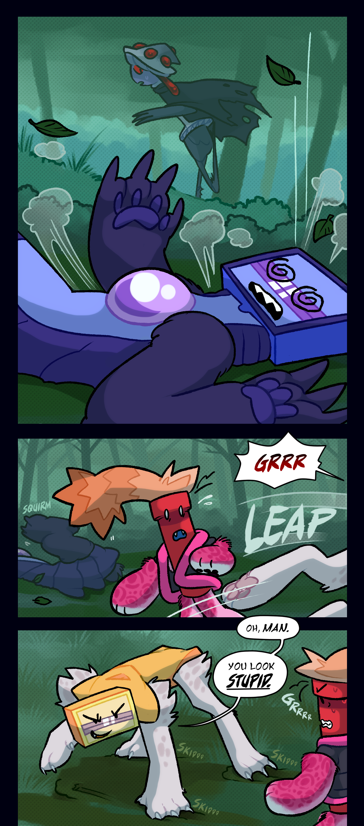 Venus growls. Text says squirm and leap. Venus says, oh man. You look stupid. Dynamite growls. Text describes the sound of friction in the dirt.