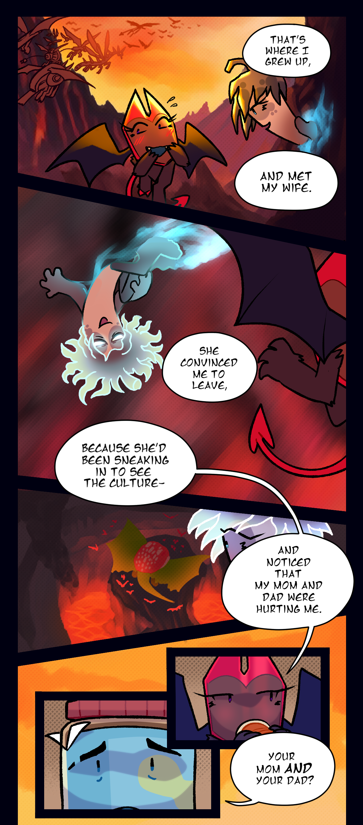 Dragonscale says, that's where I grew up and met my wife. She convinced me to leave, because she'd been sneaking in to see the culture, and noticed that my mom and dad were hurting me. Peanut butter asks, your mom and your dad?