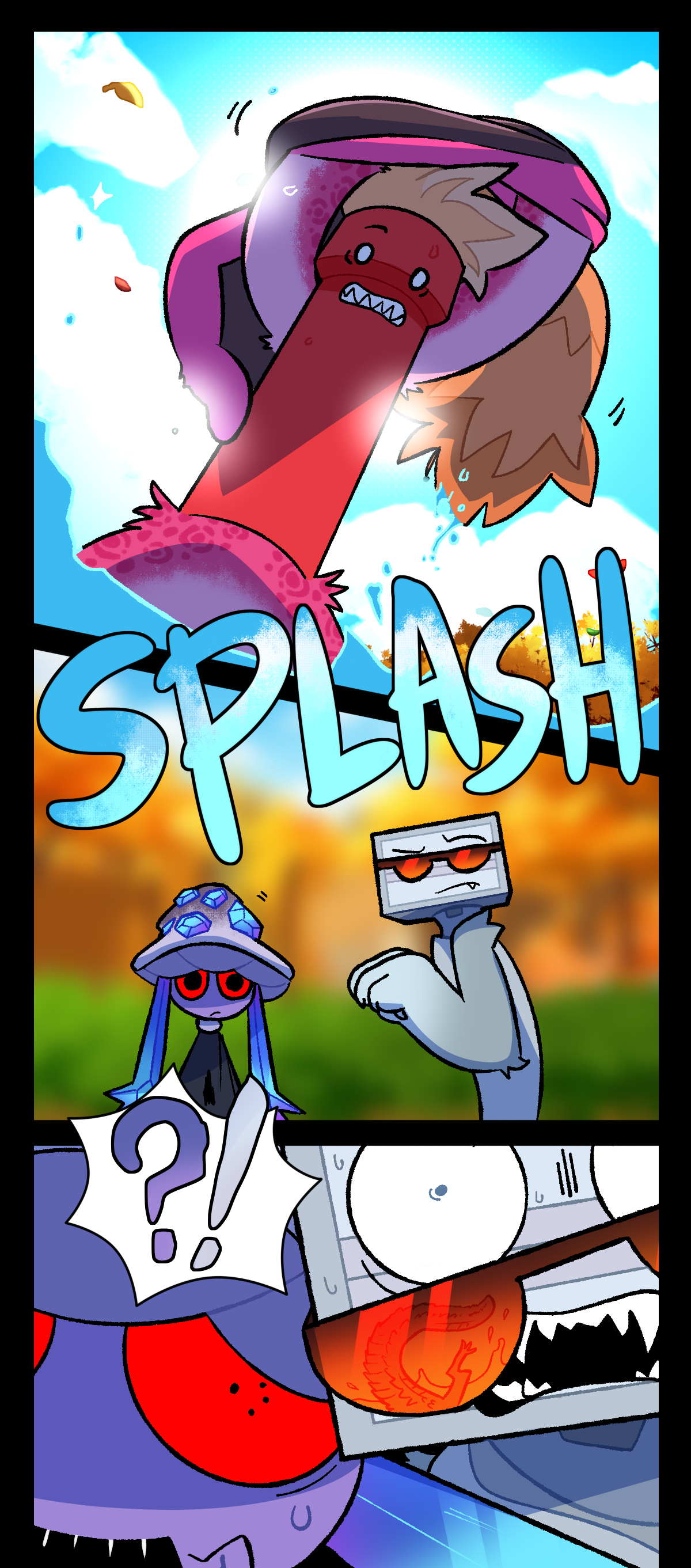 Dynamite starts taking his jacket off. Big blue text says splash. Mushroom and Bic stop arguing, looking towards Dynamite. They both switch to a shocked expression. A scaley tail can be seen in the reflection of Bic's sunglasses.