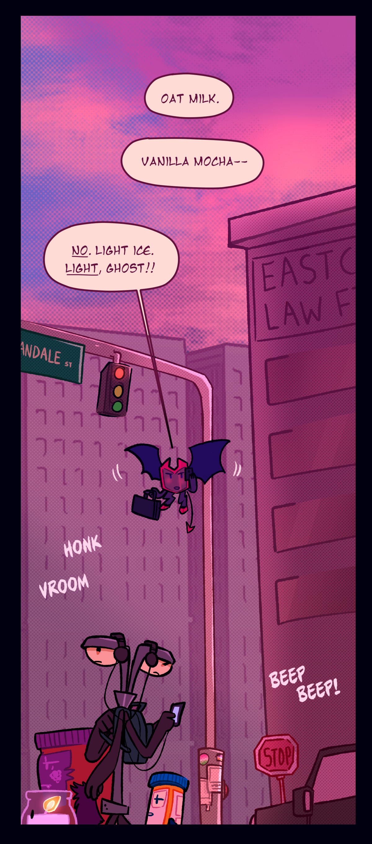 Dragonscale flies above an intersection in Center Ring, talking to someone over the phone. She says, Oat milk. Vanilla mocha. No. Light ice. Light, Ghost! Other characters cross the street below as cars honk.