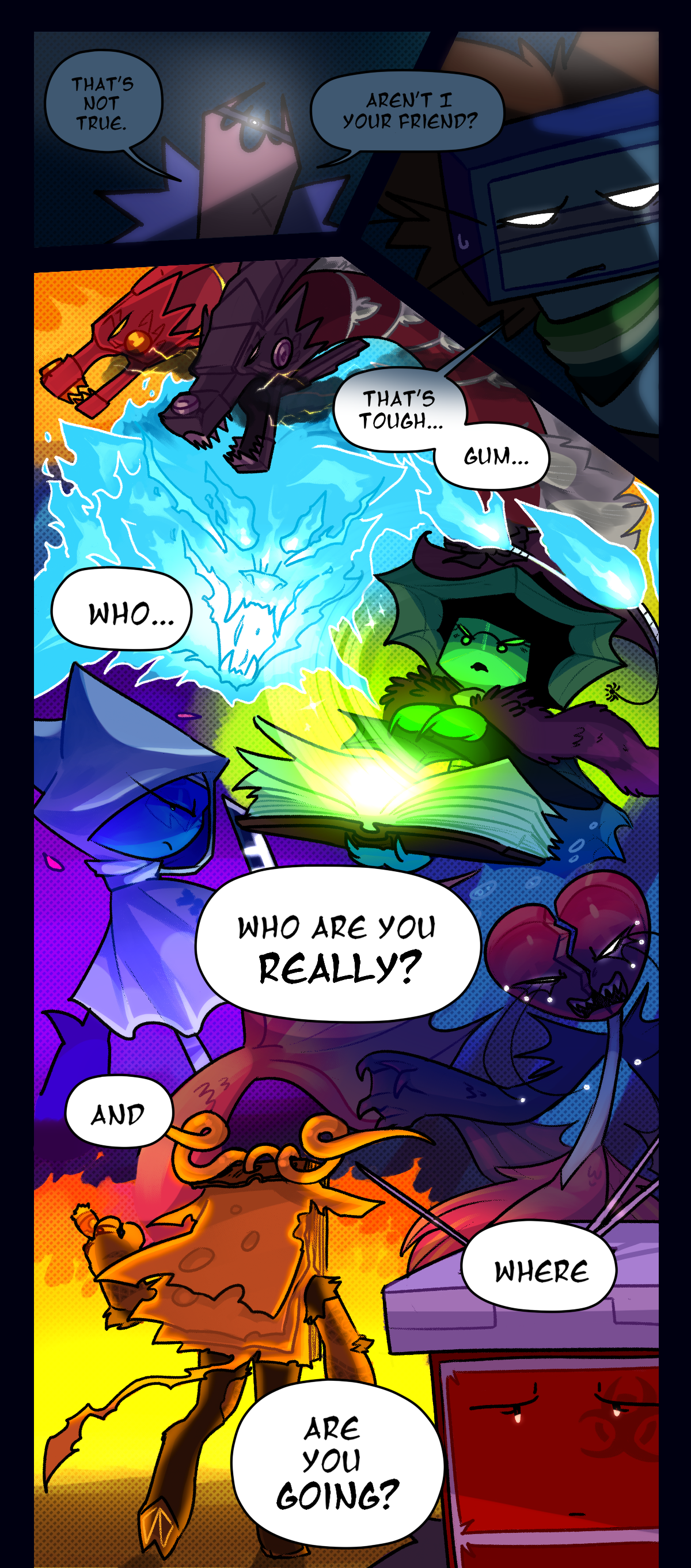 Gum says that's not true. Aren't I your friend? Razor says, that's tough, gum. Who, who are you really? And where are you going?