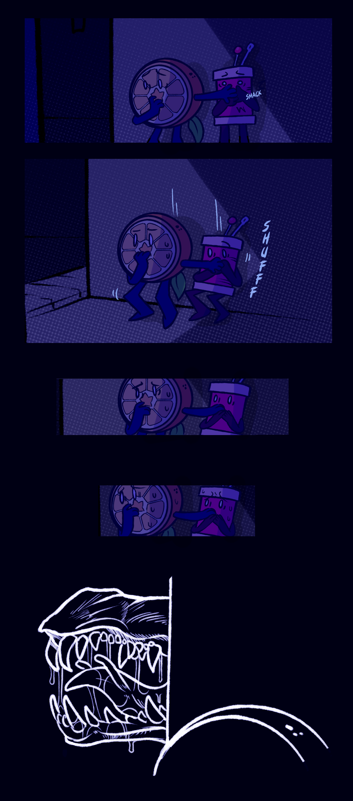Small text says smack as Citrus slaps his hand over spools mouth. They both slide down with their backs against the wall waiting for something to happen. Text says shuff. A drooling toothy maw pokes out from behind the corner.