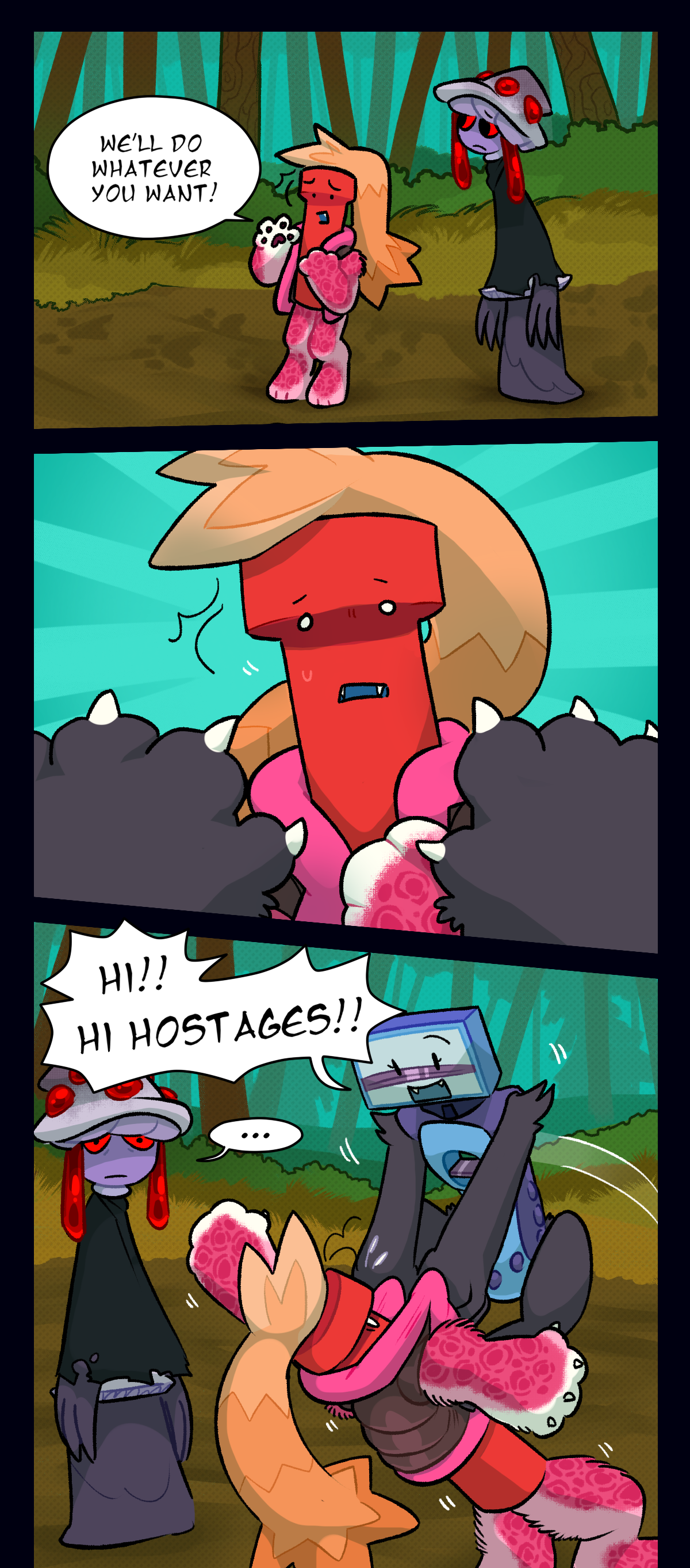 Dynamite says, we'll do whatever you want! Someone pounces towards Dynamite. Dolly shouts hi! Hi hostages!