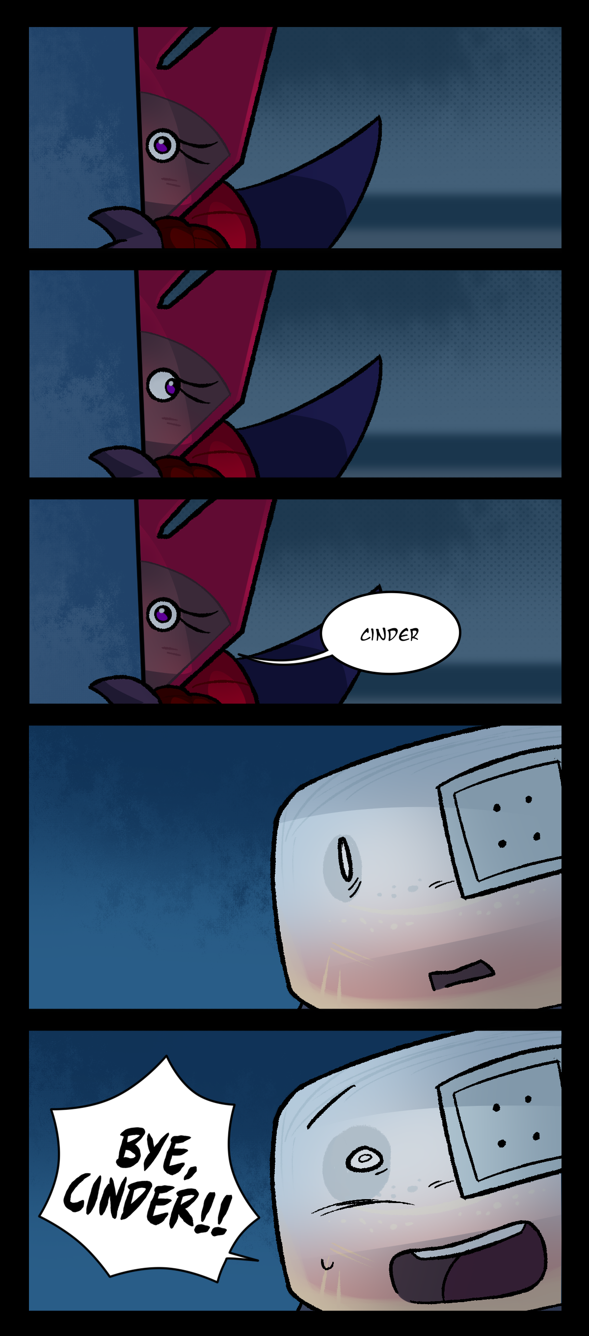 Dragonscale stares at him, looks to the side, then stares at him again. She says, Cinder. Hokkaido pauses, then shouts, Bye Cinder!