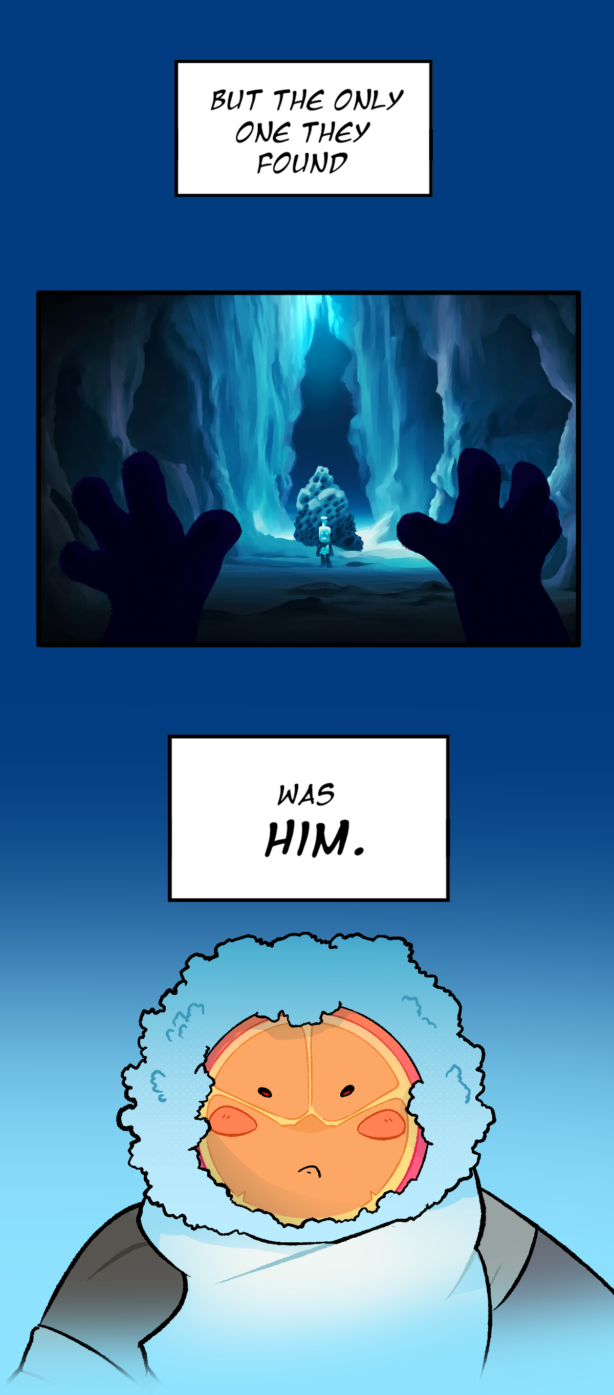 But the only one they found, was him. In the panel, a baby's hands reach towards one of the tunnel guards. A baby Citrus can then be seen, being held from the perspective of Calamondin. 