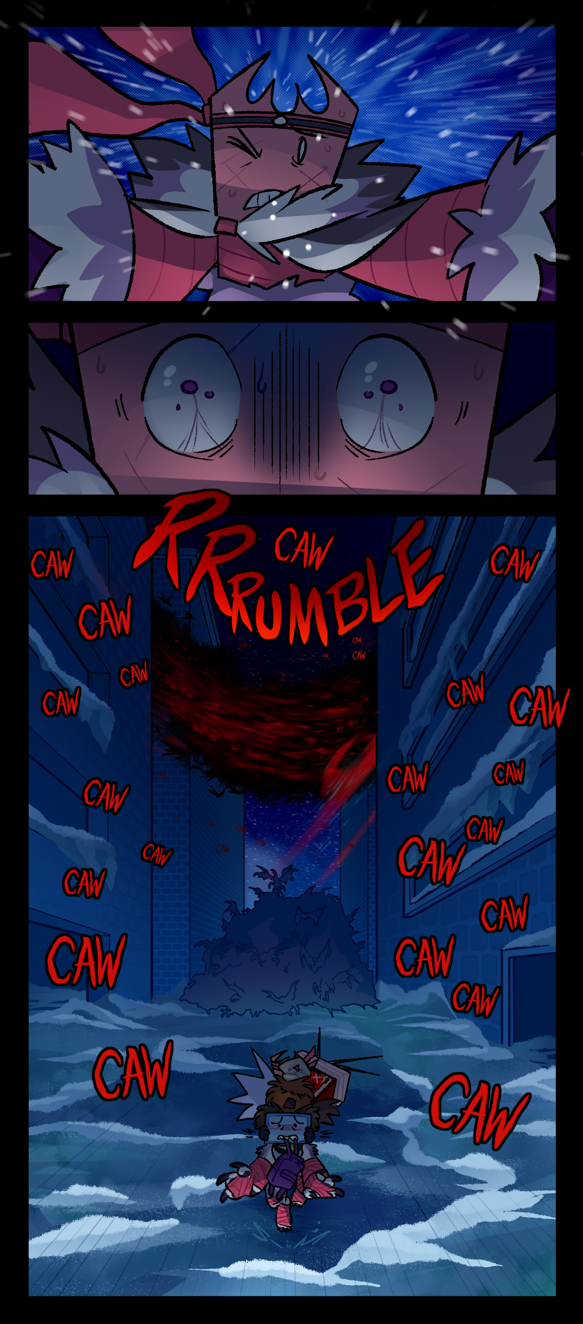 Sweating profusely, Gum looks up and past Sharps, only to widen her eyes in horror at what she finally sees behind them. Her widened eyes show the effects of Apparitia, giving her the look of having three pupils, and veins leading up to the central one. With a rumble, Fragmenta surges down the street after the group, a terrifying black cloud of un-assimilated crows swooping over it. Aside from the giant text at the top of the panel reading, Rumble, the rest of the page is flooded with more and more caws as Razor runs for their lives.