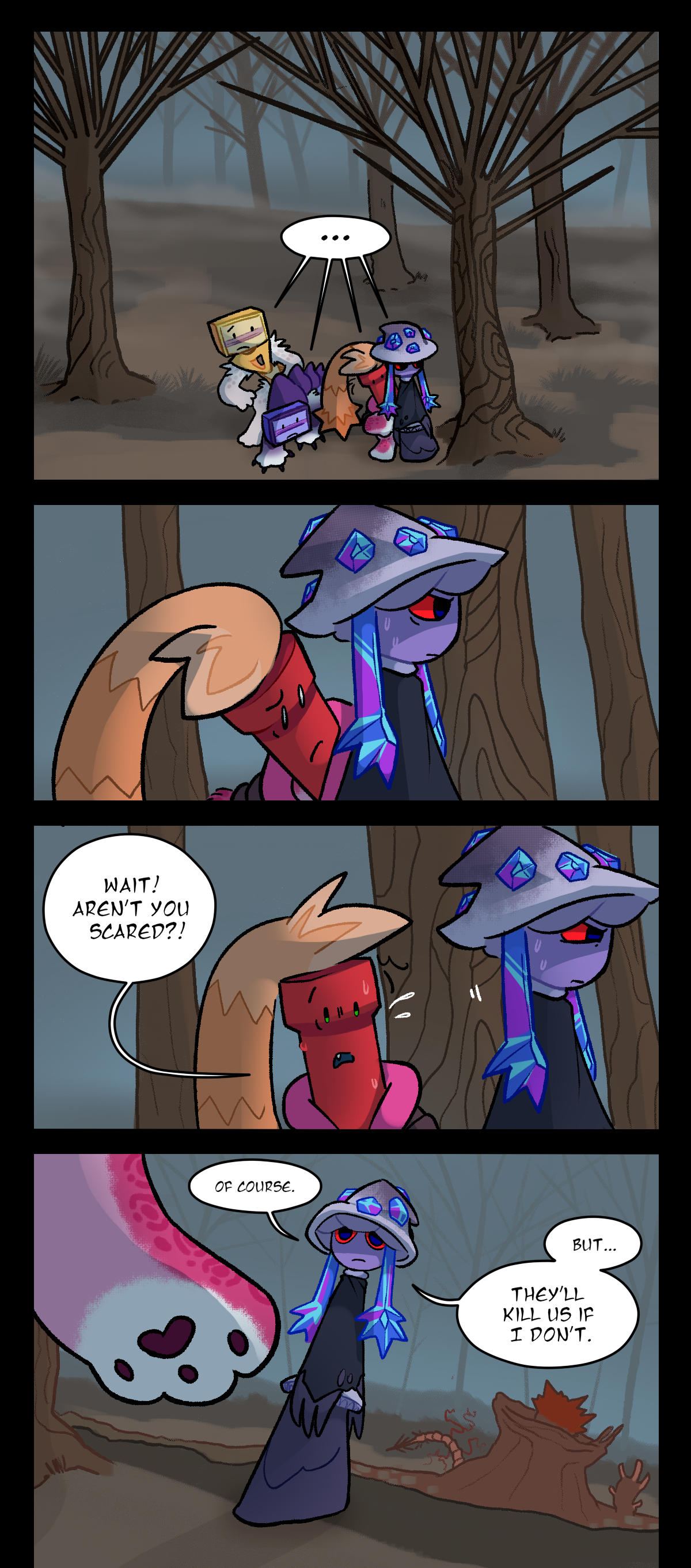The characters stand cautiously waiting for someone to do something from a distance. Mushroom starts to walk towards the hive foundation. Dynamite asks, Wait! Aren't you scared? Mushroom says, Of course. But, They'll kill us if I don't.